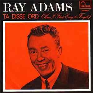 Ray Adams & Agneta Munther - Ta Disse Ord / Drömmer Av Guld mp3