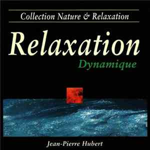 Jean-Pierre Hubert / Dominique Bouvier & Georges Sandri - Relaxation Dynamique mp3