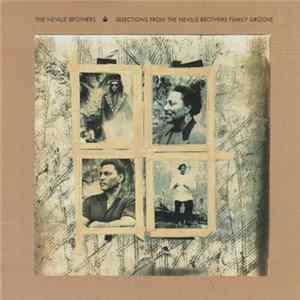 The Neville Brothers - Selections From the Neville Brothers Family Groove mp3