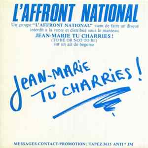 L'Affront National - Jean Marie Tu Charries (To Be Or Not To Be) mp3