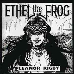 Ethel The Frog - Eleanor Rigby mp3