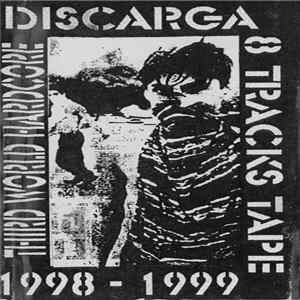 Discarga - Third World Hardcore - 8 Tracks Tape 1998-1999 mp3
