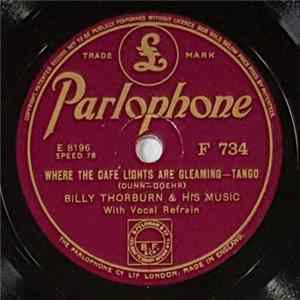 Billy Thorburn & His Music - Where The Cafe Lights Are Gleaming / All Alone In Vienna mp3