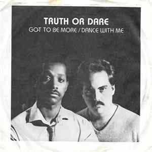 Truth Or Dare - Got To Be More / Dance With Me mp3