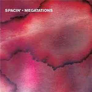 Spacin' - Megatations No. 1 mp3