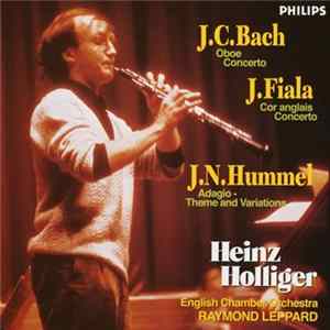 Heinz Holliger, English Chamber Orchestra, Raymond Leppard - J.C. Bach / J. Fiala / J.N. Hummel - Oboe Concerto, Cor Anglais Concerto, Adagio - Theme And Variations mp3