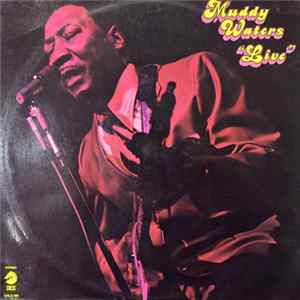 Muddy Waters - "Live" (At Mr. Kelly's) mp3