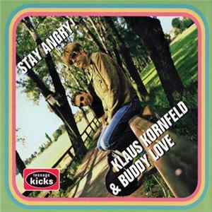 Klaus Kornfeld & Buddy Love - Stay Angry! mp3