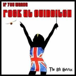 The 8th Horcrux - If You Wanna Rock at Quidditch mp3