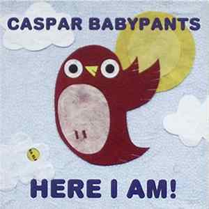 Caspar Babypants - Here I Am mp3
