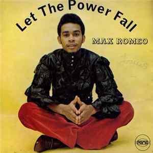 Max Romeo - Let The Power Fall mp3