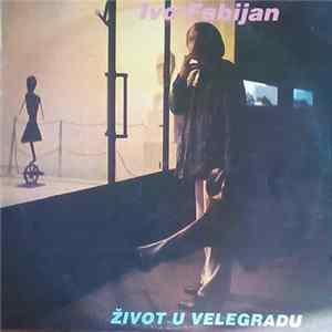 Ivo Fabijan - Život U Velegradu mp3