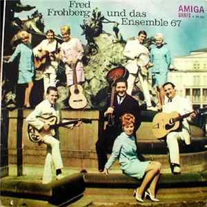 Fred Frohberg und das Ensemble 67 - Fred Frohberg Und Das Ensemble 67 mp3