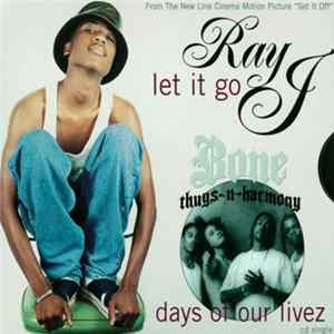 Ray J / Bone Thugs-N-Harmony - Let It Go / Days Of Our Livez mp3