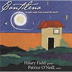 Hilary Field & Patrice O'Neill - Cantilena: Night Songs From Around The World mp3