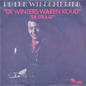 Peter Wiedemeijer - De Winters Waren Koud mp3