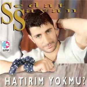 Sedat Sayan - Hatırım Yokmu? mp3