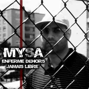 Mysa - Enfermé Dehors, Jamais Libre mp3