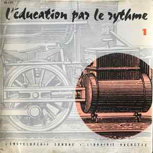 Juliette Boiteux, Marcelle Charbonnier - L'Education Par Le Rythme - 1er Disque mp3