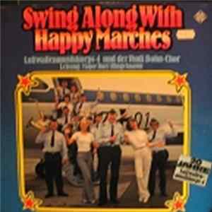 Luftwaffenmusikkorps 4 Und Der Rudi Bohn Chor - Swing Along With Happy Marches mp3