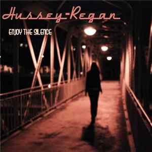 Hussey - Regan - Enjoy The Silence mp3