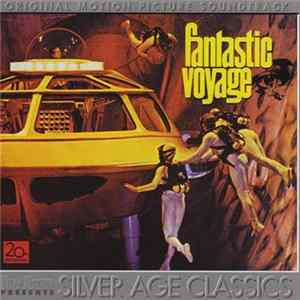 Leonard Rosenman - Fantastic Voyage (Original Motion Picture Soundtrack) mp3