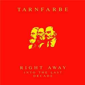 Tarnfarbe - Right Away Into The Last Decade mp3