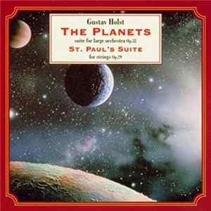 Gustav Holst, The Royal Philharmonic Orchestra, Sir Charles Groves - The Planets (suite for large orchestra Op.32) - St. Paul's Suite (for strings Op.29) mp3
