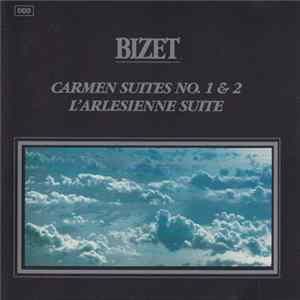 Bizet - Carmen Suites No. 1 & 2 - L'Arlesienne Suite mp3