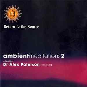Dr Alex Paterson - Ambient Meditations 2 mp3