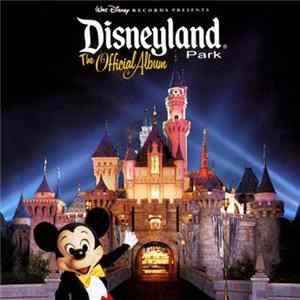 Various - Walt Disney Records Presents Disneyland Park The Official Album mp3