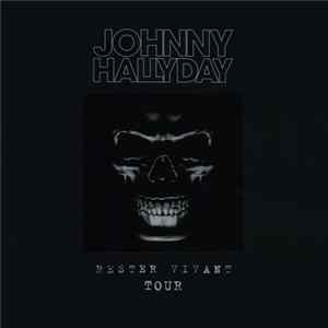 Johnny Hallyday - Rester Vivant Tour mp3