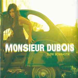 Monsieur Dubois - Slow Bombastik mp3