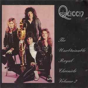 Queen - The Unobtainable Royal Chronicle Volume 2 mp3