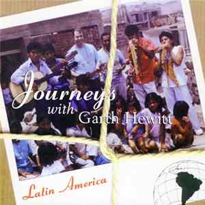 Garth Hewitt - Journeys With Garth Hewitt: Latin America mp3