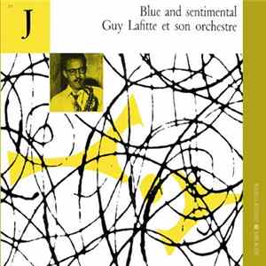 Guy Lafitte Et Son Orchestre, Guy Lafitte - Blue And Sentimental mp3