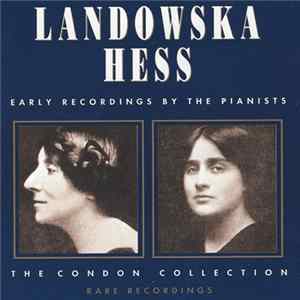 Landowska, Hess - Early Recordings By The Pianists mp3