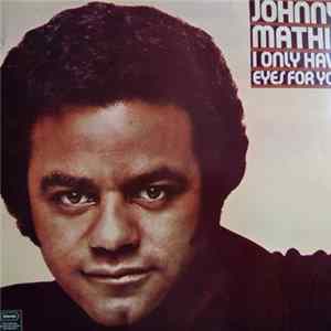 Johnny Mathis - I Only Have Eyes For You mp3