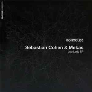 Mekas & Sebastian Cohen - Log Lady mp3