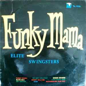 Elite Swingsters - Funky Mama mp3
