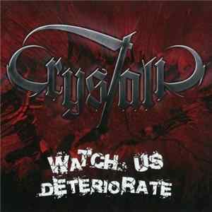 Crystalic - Watch Us Deteriorate mp3