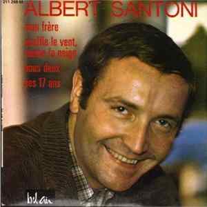 Albert Santoni - Mon Frère mp3