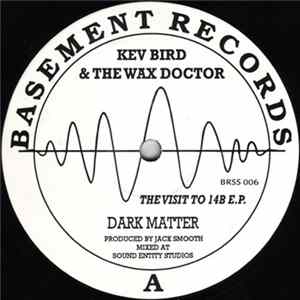 Kev Bird & The Wax Doctor - The Visit To 14B E.P. mp3