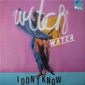 Witch Watch - I Don't Know mp3