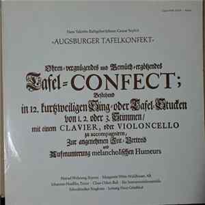 Johann Valentin Rathgeber, Johann Caspar Seyfert, Herrad Wehrung, Margarete Witte-Waldbauer, Johannes Hoefflin, Claus Ocker, Schwäbischer Singkreis, Ein Instrumentalensemble, Hans Grischkat - Augsburger Tafelkonfekt mp3