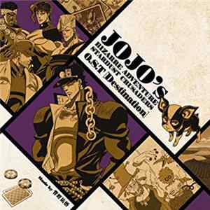 Yugo Kanno - JoJo's Bizarre Adventure: Stardust Crusaders O.S.T [Destination] (ジョジョの奇妙な冒険 スターダストクルセイダース」O.S.T [Destination]) mp3