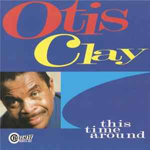 Otis Clay - This Time Around mp3