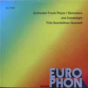 Orchester Frank Pleyer / Belvedere / Joe Candelight / Fritz Sonnleitner-Quartet - Orchester Frank Pleyer / Belvedere / Joe Candelight / Fritz Sonnleitner-Quartet mp3