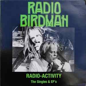 Radio Birdman - Radio Activity - The Singles & EP's mp3