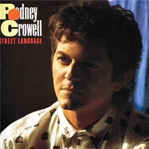 Rodney Crowell - Street Language mp3